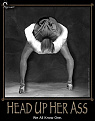 Click image for larger version

Name:	!  head-up-her-ass-head-up-ass-we-all-know-one-motivational-ron-demotivational-poster-1256790516.jpg
Views:	141
Size:	167.6 KB
ID:	1387258